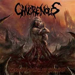 Gangrenous : Necrotic Tumor of Mankind